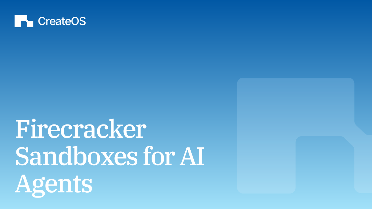 Firecracker Sandboxes for AI Agents: What Happens After Isolation