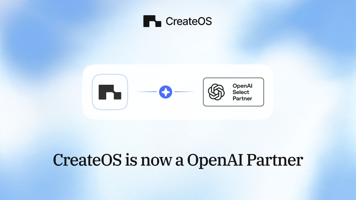 CreateOS Is Now an OpenAI Select Partner