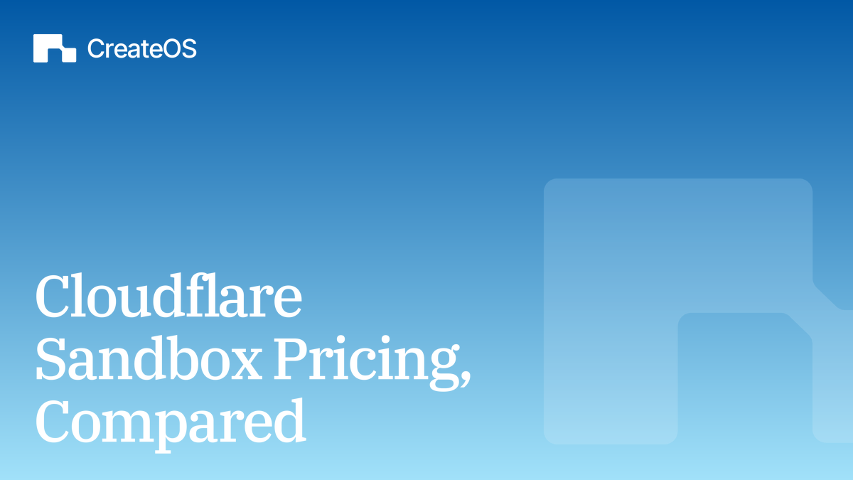 Cloudflare Sandbox Pricing, Compared: What Drives the Bill