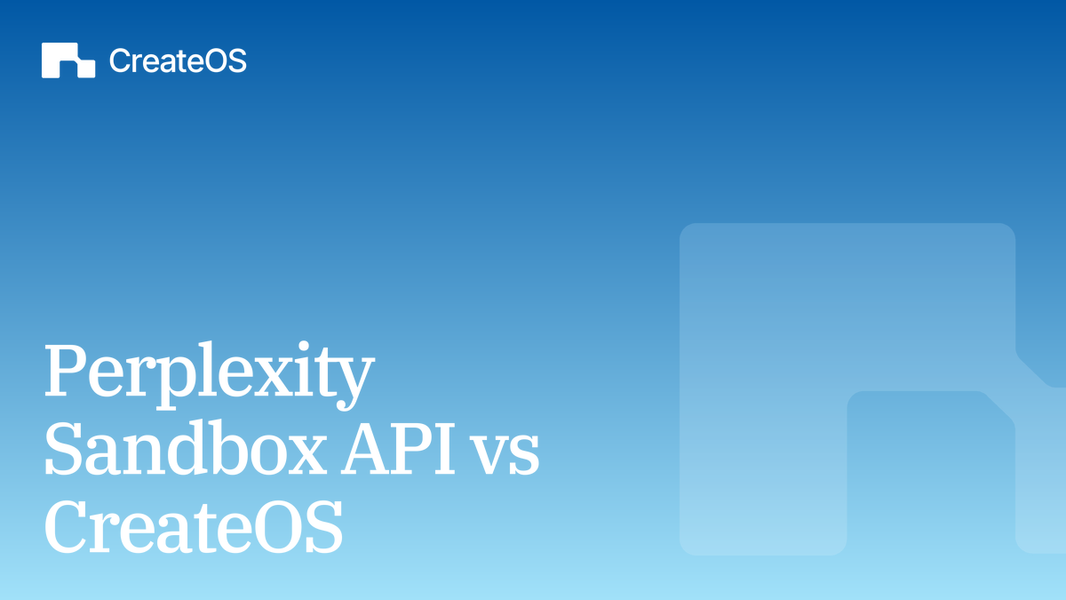 Perplexity Sandbox API vs CreateOS Sandbox, Compared