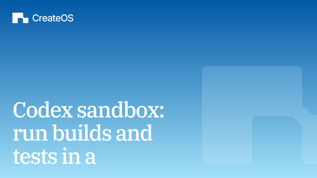 Codex sandbox: run builds and tests in a disposable CreateOS microVM