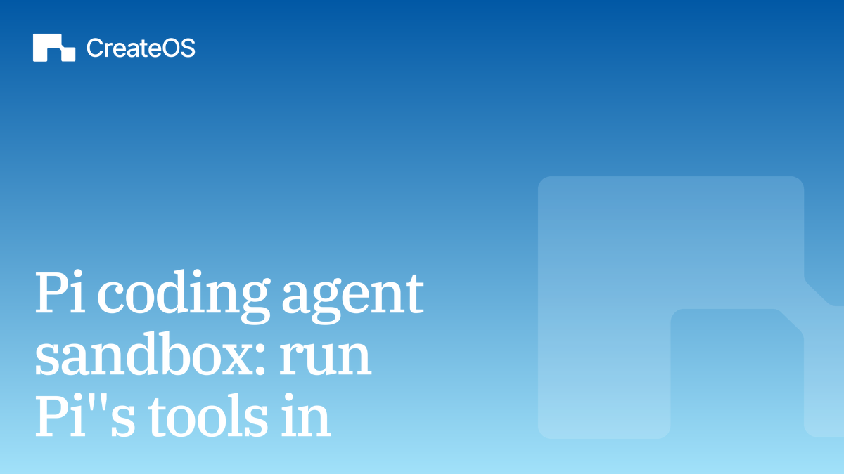 Pi coding agent sandbox: run Pi's tools in a CreateOS microVM